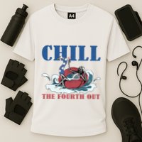 Chill The Fourth Out 4th Of July Performance Shirt