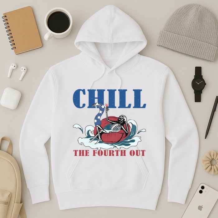 Chill The Fourth Out 4th Of July Hoodie