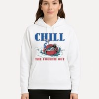 Chill The Fourth Out 4th Of July Hoodie
