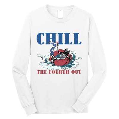 Chill The Fourth Out 4th Of July Long Sleeve Shirt