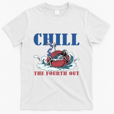 Chill The Fourth Out 4th Of July T-Shirt