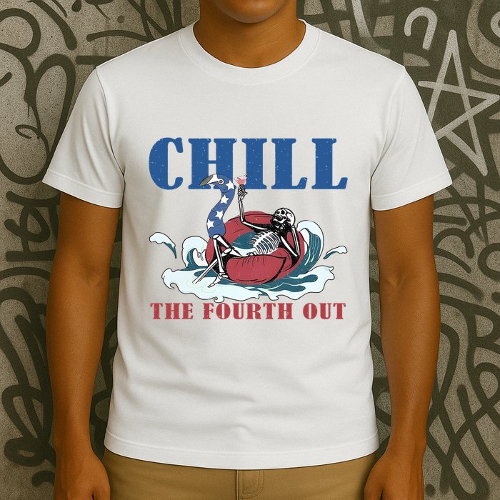 Chill The Fourth Out 4th Of July T-Shirt