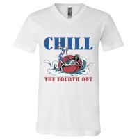 Chill The Fourth Out 4th Of July V-Neck T-Shirt
