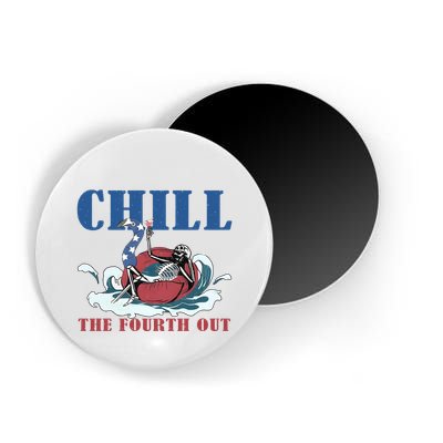 Chill The Fourth Out 4th Of July Magnet
