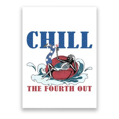 Chill The Fourth Out 4th Of July Poster