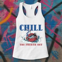 Chill The Fourth Out 4th Of July Womens Tank Top