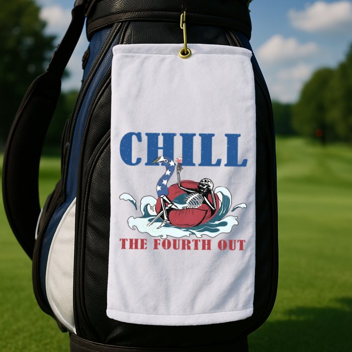 Chill The Fourth Out 4th Of July Golf Towel