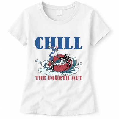 Chill The Fourth Out 4th Of July Womens T-Shirt