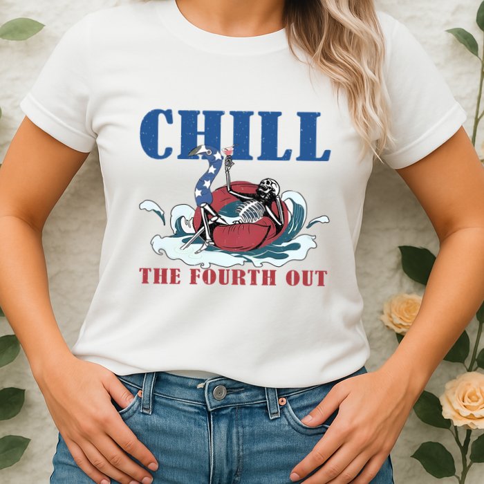 Chill The Fourth Out 4th Of July Womens T-Shirt