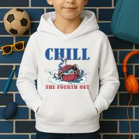 Chill The Fourth Out 4th Of July Kids Hoodie