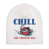 Chill The Fourth Out 4th Of July Short Acrylic Beanie