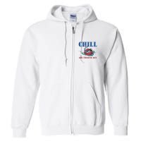 Chill The Fourth Out 4th Of July Full Zip Hoodie