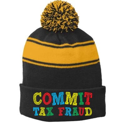 Commit Tax Fraud Funny Stripe Pom Pom Beanie