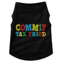 Commit Tax Fraud Funny Doggie Tank