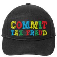 Commit Tax Fraud Funny 7-Panel Snapback Hat