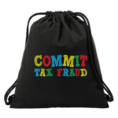 Commit Tax Fraud Funny Drawstring Bag