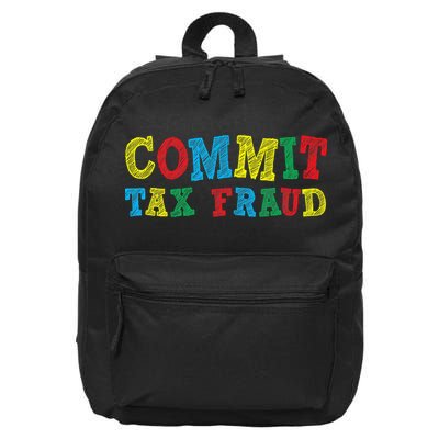 Commit Tax Fraud Funny 16 in Basic Backpack