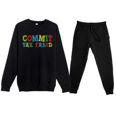 Commit Tax Fraud Funny Premium Crewneck Sweatsuit Set