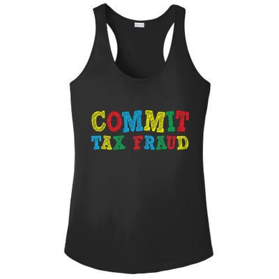 Commit Tax Fraud Funny Ladies PosiCharge Competitor Racerback Tank