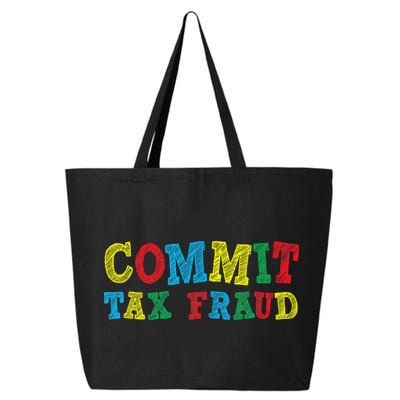 Commit Tax Fraud Funny 25L Jumbo Tote