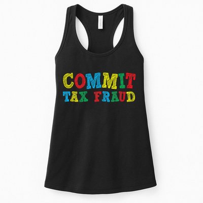 Commit Tax Fraud Funny Womens Tank Top