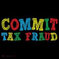 Commit Tax Fraud Funny Womens Tank Top