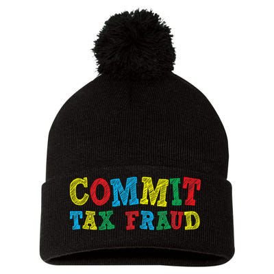 Commit Tax Fraud Funny Pom Pom 12in Knit Beanie