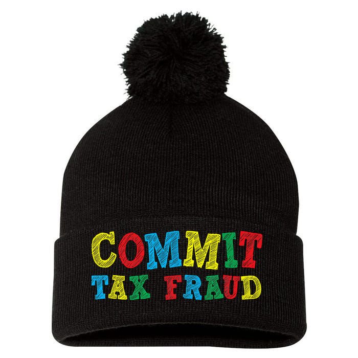 Commit Tax Fraud Funny Pom Pom 12in Knit Beanie