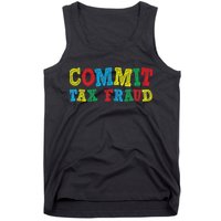 Commit Tax Fraud Funny Tank Top