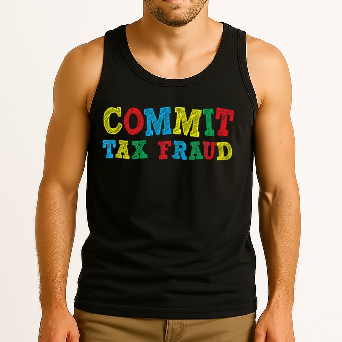 Commit Tax Fraud Funny Tank Top