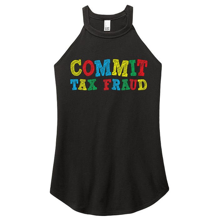 Commit Tax Fraud Funny Women's Perfect Tri Rocker Tank