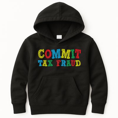 Commit Tax Fraud Funny Kids Hoodie