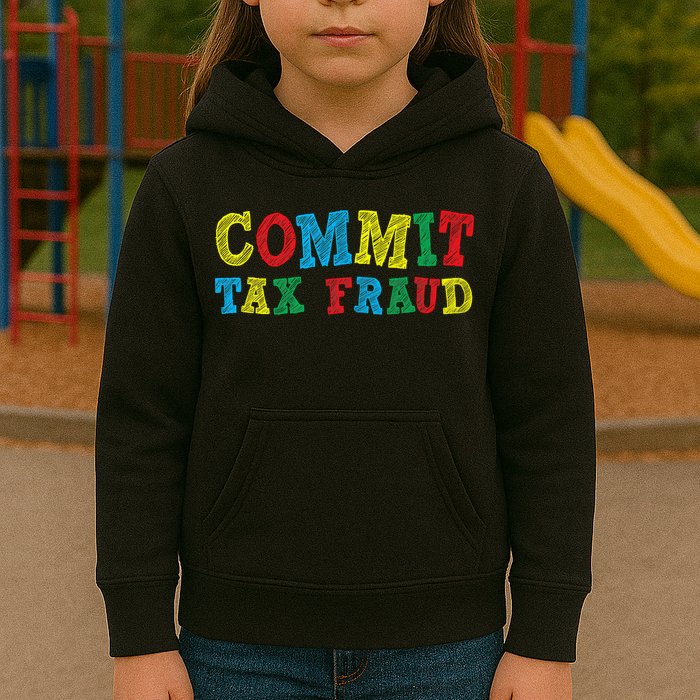 Commit Tax Fraud Funny Kids Hoodie