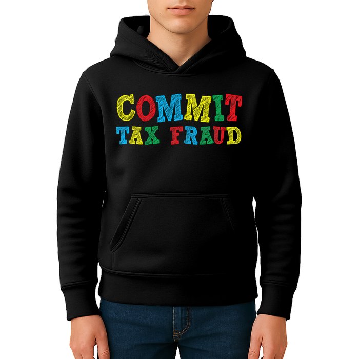 Commit Tax Fraud Funny Kids Hoodie