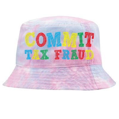 Commit Tax Fraud Funny Tie-Dyed Bucket Hat