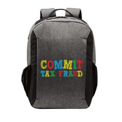 Commit Tax Fraud Funny Vector Backpack