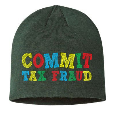 Commit Tax Fraud Funny Sustainable Beanie