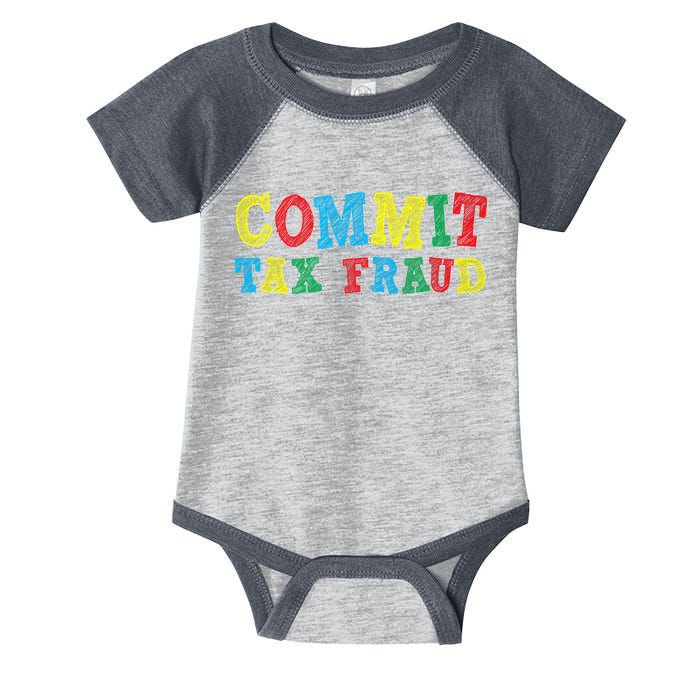 Commit Tax Fraud Funny Infant Baby Jersey Bodysuit