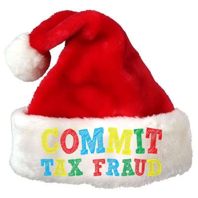 Commit Tax Fraud Funny Premium Christmas Santa Hat