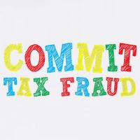 Commit Tax Fraud Funny Garment-Dyed Sweatshirt