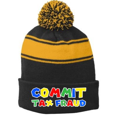 Commit Tax Fraud Funny Stripe Pom Pom Beanie