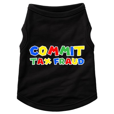 Commit Tax Fraud Funny Doggie Tank