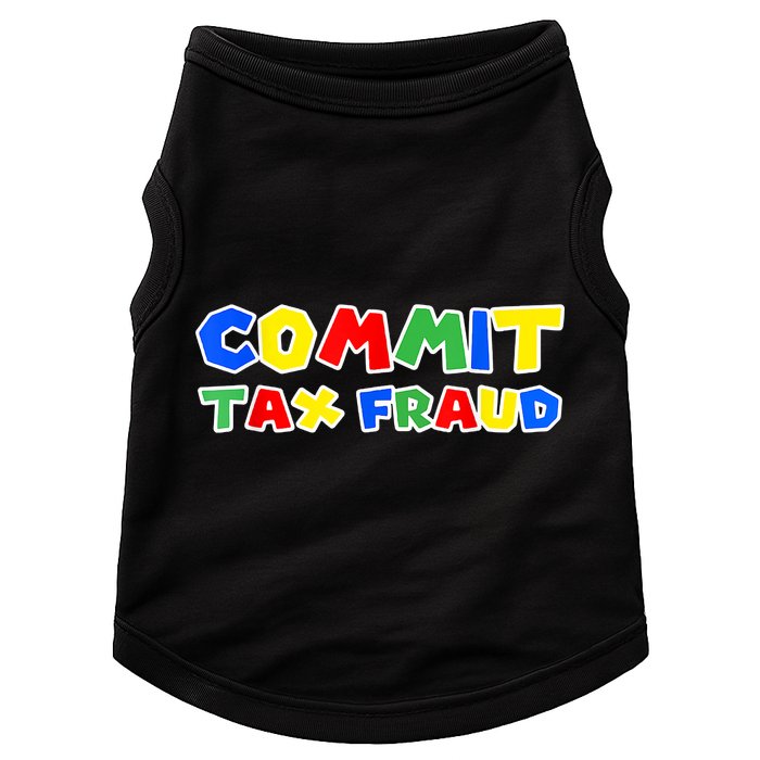 Commit Tax Fraud Funny Doggie Tank