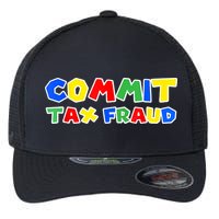 Commit Tax Fraud Funny Flexfit Unipanel Trucker Cap