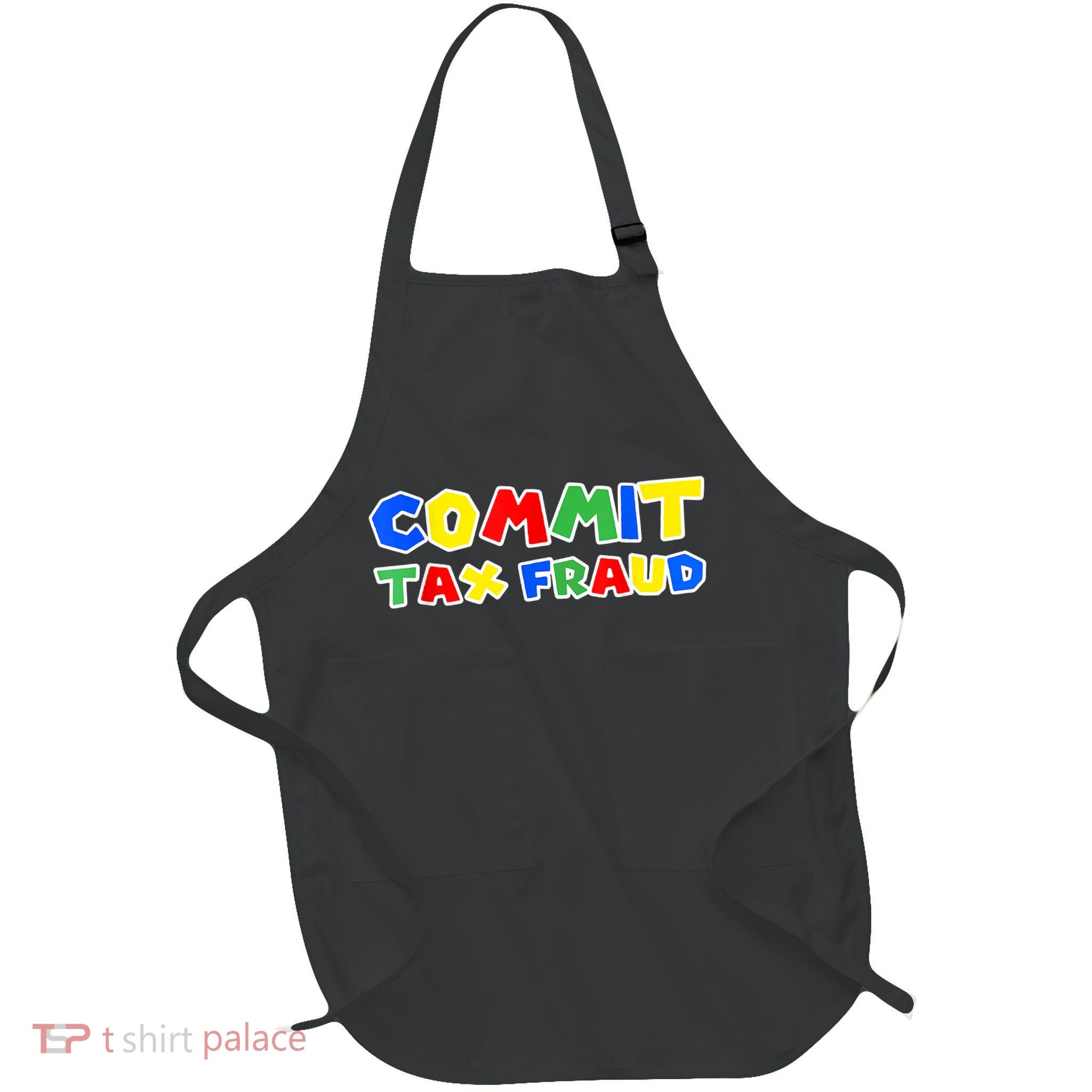 Commit Tax Fraud Funny Full-Length Apron With Pockets