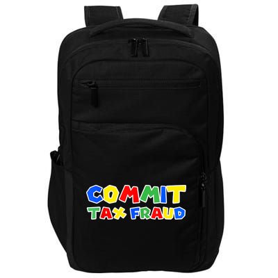 Commit Tax Fraud Funny Impact Tech Backpack