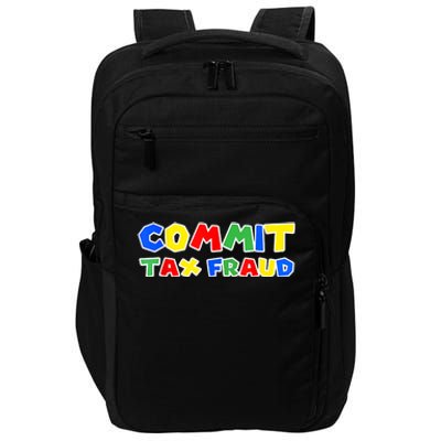 Commit Tax Fraud Funny Impact Tech Backpack