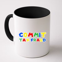 Commit Tax Fraud Funny Mug
