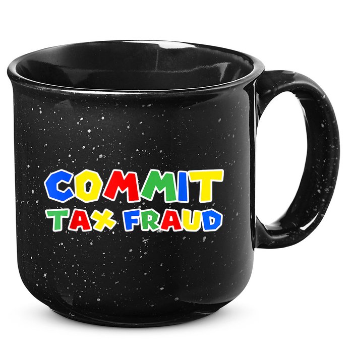 Commit Tax Fraud Funny 15oz Campfire Ceramic Mug