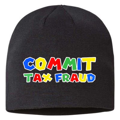 Commit Tax Fraud Funny Sustainable Beanie